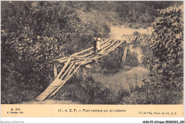 AHNP2-0268 - AFRIQUE - A.E.F - Pont Rustique Sur Un Ruisseau  - Unclassified
