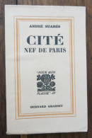 Cité, Nef De Paris De André Suarès. Bernard Grasset, "Pour Mon Plaisir"-IV. 1934, Exemplaire Sur Alfa Numéroté - 1901-1940