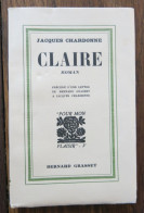 Claire De Jacques Chardonne. Bernard Grasset, "Pour Mon Plaisir"-V. 1931, Exemplaire Sur Alfax Navarre Numéroté - 1901-1940