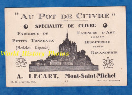 Carte De Visite Ancienne - MONT SAINT MICHEL - Maison " AU POT DE CUIVRE " - Fabrique De Tonneau Faience Bijou - Lecart - Visitenkarten