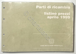 Catalogo Parti Di Ricambi Originali SAME Trattori - Listino Prezzi - Aprile 1999 - Autres & Non Classés