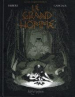 Ogres Dieux Le Grand Homme - Editions Originales (langue Française)