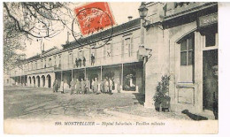 34  MONTPELLIER   HOPITAL SUBURBAIN PAVILLON MILITAIRE  1911 - Montpellier