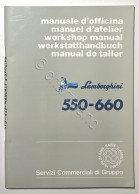 Manuale D'Officina Trattori Lamborghini - 550-660 - Ed. 1986 - Andere & Zonder Classificatie