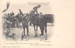 51-FRESNOY-FÊTE FRANCO-RUSSE DE 190, S.M L'EMPEREUR NICOLAS II MONTANT A CHEVAL - Other & Unclassified