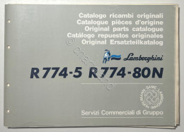 Catalogo Ricambi Originali Lamborghini Trattori - R 774-5 R 774-80N - Ed. 1987 - Other & Unclassified