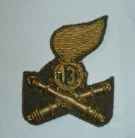 FREGIO PER BUSTINA UFFICIALI 13° ARTIGLIERIA - ESERCITO - VINTAGE - RICAMATO - Italian Army Embroided Cap Device (277) - Heer