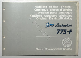 Catalogo Ricambi Originali Lamborghini Trattori - 775-F - Ed. 1987 - Autres & Non Classés