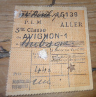 Ticket De Train PLM 1932, Avignon - Aubagne En 3e Classe  ................... E3-84 - Europe