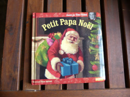 Livre CD Petit Papa Noël Tino Rossi Illustré Par Olivier Desvaux Tralalère 2011 - Kerstmuziek