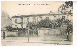 34  MONTPELLIER  LE LYCEE DE  JEUNES FILLES 1913 - Montpellier