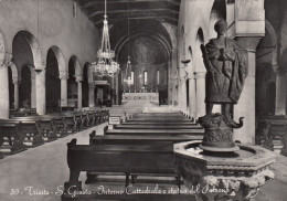 CARTOLINA  C15 TRIESTE,FRIULI VENEZIA GIULIA-S.GIUSTO-INTERNO CATTEDRALE E STATUA DEL PATRONA-STORIA,NON VIAGGIATA - Trieste (Triest)