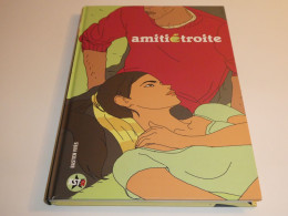 EO AMITIE ETROITE / VIVES / TBE - Edizioni Originali (francese)