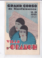 PUBLICITE : Grand Corso De Bienfaisance De La Ville D'Orange En 1931 (BERTRAND)- état - Reclame