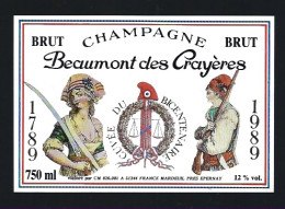 Etiquette Champagne  Brut Cuvée Du Bicentenaire De La Révolution Française  1789-1989 Beaumont Des Crayères Mardeuil Mar - Champagne