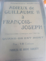 PATRIOTIQUE 14-18 / ADIEUX DE GUILLAUME II A FRANCOIS JOSEPH /DANERTY /AIR QUAND ON EST MORT - Partitions Musicales Anciennes