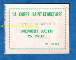 Ticket Ancien Droit De Pêche - SAINT GEORGES De DIDONNE - La Carpe Saint Georgeaise - 1965 - Cachet E. Léonard - Eintrittskarten