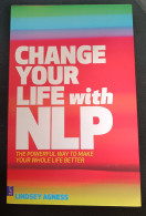 Change Your Life With NLP : The Powerful Way To Make Your Whole Life Better : Lindsey Agness : GRAND FORMAT - Psychology/Philosophy