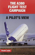 The A380 Flight Test Campaign - A Pilot's View - Other & Unclassified