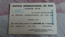 TICKET INTERNATIONAL DU FILM CANNES 1976 PRESSE CLUB SAMEDI 22 MAI 1976 ORCHESTRE FORMAT 8 PAR 12 CM - Tickets D'entrée