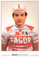 Velo - Cyclisme - Coureur Cycliste Jean Jacques Philipp  - Team Fagor - Signé - Radsport