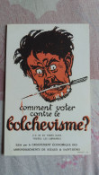 CP COMMENT VOTER CONTRE LE BOLCHEVISME ? POLITIQUE SATIRIQUE GROUPEMENT ECONOMIQUE DE SCEAUX ET SAINT DENIS - Sátiras