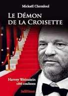 Le Démon De La Croisette: Harvey Weinstein Coté Coulisses - Other & Unclassified
