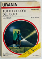 37850 Urania 1975 N. 686 - Lloyd Biggle - Tutti I Colori Del Buio - Mondadori - Fantascienza E Fantasia