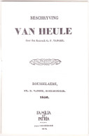 Boekje Beschryving Van Heule 1856 - Facsimile-uitgave 1975 - Documentos Históricos