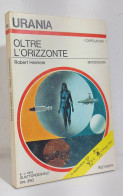 45089 Urania N. 635 1974 - Robert Heinlein - Oltre L'orizzonte - Mondadori - Sciencefiction En Fantasy
