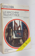 46583 Urania N. 652 1974 - Edward D. Hoch - La Macchina Televettrice - Mondadori - Fantascienza E Fantasia