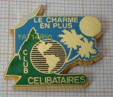 PAT14950 CLUB CELIBATAIRES LE CHARME EN PLUS En Version ZAMAC BERAUDY - Associations