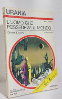 68587 Urania N. 665 1975 - Charles E. Maine - L'uomo Che Possedeva Il Mondo - Sciencefiction En Fantasy