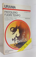 68593 Urania N. 676 1975 - Pistolero Fuori Tempo - Mondadori - Ciencia Ficción Y Fantasía