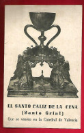 Image Pieuse El Santo Caliz De La Cena Le Saint Calice De La Cène Saint Grial Graal Valencia Valence 1939 - En Espagnol - Andachtsbilder