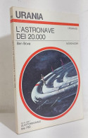 68612 Urania N. 720 1977 - Ben Bova - L'astronave Dei 20000 - Mondadori - Sciencefiction En Fantasy