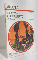 68615 Urania N. 721 1977 - Alan Barclay - La Città E Il Deserto - Mondadori - Science Fiction Et Fantaisie