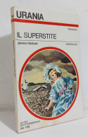 68617 Urania N. 724 1977 - James Herbert - Il Superstite - Mondadori - Sciencefiction En Fantasy