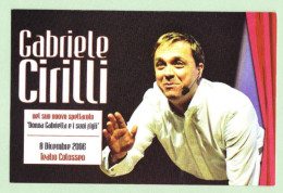 (D8) Gabriele Cirilli,attore Comico,Teatro Colosseo Torino,8-12-2006 - Cabarets