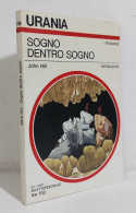 68635 Urania 1977 N. 735 - John Hill - Sogno Dentro Sogno - Mondadori - Ciencia Ficción Y Fantasía