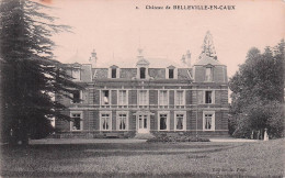 Belleville En Caux - Chateau   -  CPA °J - Autres & Non Classés