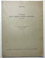 P. Pieri - L'Italia Nella Prima Guerra Mondiale ( 1915-1918 ) - Ed. 1965 - Other & Unclassified