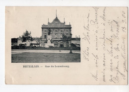 476 - BRUXELLES - Gare Du Luxembourg *1900* - Cercanías, Ferrocarril