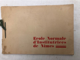 Livret Photos 1929 Ecole Normale Institutrice Nimes Gard - Documentos Históricos