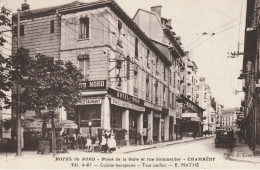 CHAMBERY : Hôtel Du Nord - Place De La Gare Et Rue Sommeiller.... E. Mathé. - Chambery