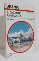 68671 Urania 1978 N. 764 - J.G. Ballard - Il Gigante Annegato - Mondadori - Ciencia Ficción Y Fantasía