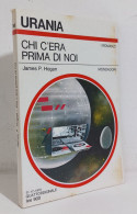 68674 Urania 1978 N. 765 - James P. Hogan - Chi C'era Prima Di Noi - Mondadori - Fantascienza E Fantasia