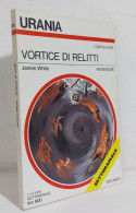 68681 Urania 1979 N. 770 - James White - Vortice Di Relitti - Mondadori - Ciencia Ficción Y Fantasía