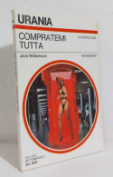 68688 Urania 1979 N. 775 - Jack Williamson - Compratemi Tutta - Mondadori - Science Fiction Et Fantaisie