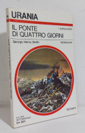 68693 Urania 1979 N. 778 - George Henry Smith - Il Ponte Di Quattro Giorni - Fantascienza E Fantasia